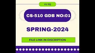 CS-510 GDB NO:01 SPRING 2024