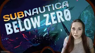 Subnautica Below Zero - Продолжаем изучать мир