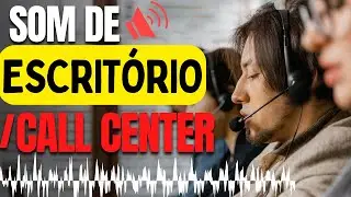 Som ambiente Escritório - Office Sound - Trabalho