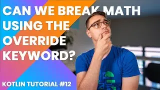 Overriding Functionality in Kotlin | Kotlin Tutorial 2019