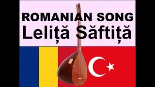 Romanian Folk Song - Leliță Săftiță