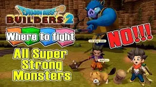 DQB2 - All Super Strong Monsters in Furrowfield