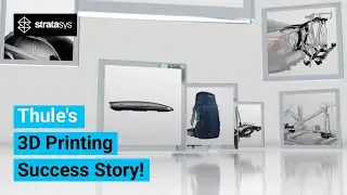 From Concept to Creation: Thule's 3D Printing Success Story