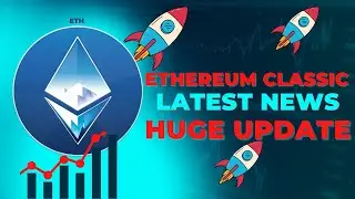 ETHEREUM CLASSIC (ETC) HUGE UPDATE!!! | ETHEREUM CLASSIC LATEST NEWS TODAY