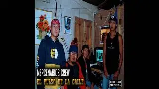 Mercenarios Crew - El Pulso De La Calle 2020 "PROD. BY HERMANDAD MUSICAL"
