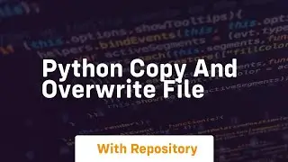 python copy and overwrite file