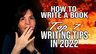 How To Write A Book   🖊  Top 7 Writing Tips for 2022   🔥