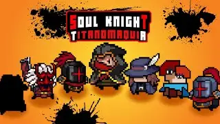 Soul Knight Titanomaquia EP #2 | comentando con Farorito & TheFractax
