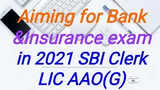 Aiming for Bank &Insurance exam2021First Notification? Sbiclerk 2021,LIC AAO 2021