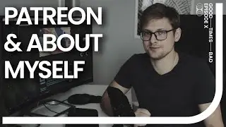Patreon Introduction & Briefly About Myself