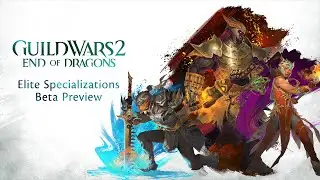 Guild Chat Episode 110 - Elite Specialization Beta 2 Preview
