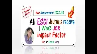 New JCR Anounments June 2023| All ESCI journals become SCIE journals