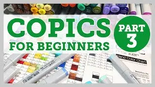 COPICS FOR BEGINNERS - PART 3 of 5 - Video #080