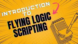 Introduction to Flying Logic Scripting