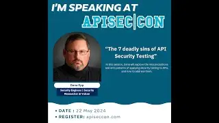 The 7 deadly sins of API Security Testing with Dana Epp