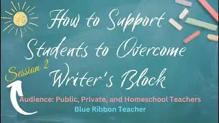 How to Support Students to Overcome Writer's Block:  Using Mentor Texts