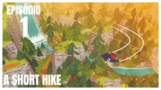 A Short Hike - Gameplay Sem Comentários - Episódio 1