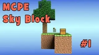 SkyBlock #1 - Minecraft PE - Начинаем развиваться + 1 сундук