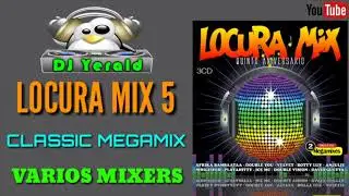 LOCURA MIX 5 - Classic Megamix