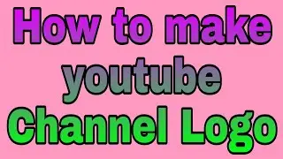 How to make youtube Channel Logo?