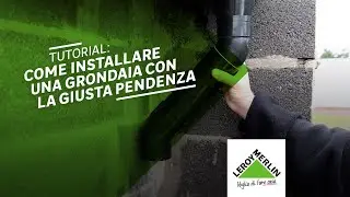 Come montare una grondaia fai da te con la giusta pendenza | Leroy Merlin
