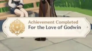 For the Love of Godwin, Finally I Got This Achievement After 1 Year Playing - Genshin Impact