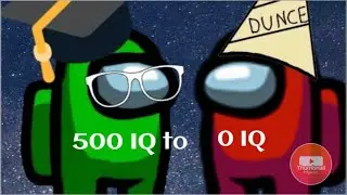 Going from 500 IQ to 0 IQ in Among Us!