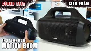 🔥 [Sound Test] Anker Motion Boom l Flaship của Anker ?!!