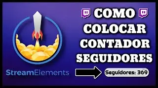 HOW TO SET A FOLLOWER COUNTER ON TWITCH WITH STREAMELEMENTS