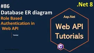 Part 86 Database ER Diagram for Role based Authentication in Web API .Net 8, 7,6 | Web API Tutorials