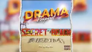 PROPHT - Drama (Secret Beach Riddim)