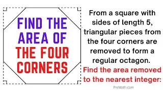 Find the Area of all Four Corners of a Square when it Contains a Regular Octagon - Easy Tutorial