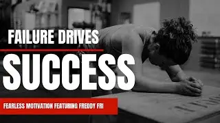 Failure Drives To Success | Fearless and Motivation