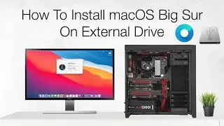How to Install macOS Big Sur on External Hard Drive | Hackintosh | Step By Step Guide