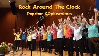 Rock Around The Clock - Popchor 60plusminus