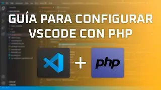 The Definitive Guide to Setting Up VSCode with PHP in 2023 | The Best VSCode Extensions for PHP