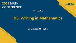 08. Writing in Mathematics | Math Conference 2023