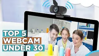 Top 5 Best Webcam Under 30 2022