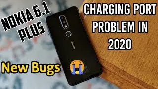 Nokia 6.1 plus charging port issue and new Bug 2020 | Nokia 6.1 Plus charging Problem 2020