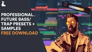 FREE SAMPLES AND PRESETS TO MAKE YOUR FUTURE BASS / TRAP PRODUCTIONS SLAP HARD 🔥