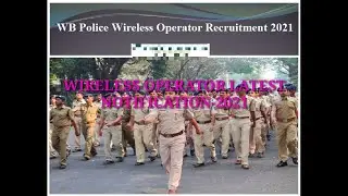 Wireless Operator Official Exam Notification-2021/west bengal police telecommunication