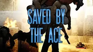 CS:GO -  Saved by the Ace!