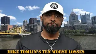 Mike Tomlin's 10 worst losses