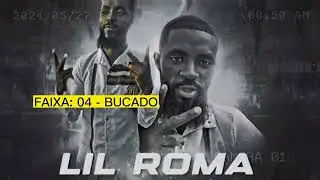 04  BUCADO Lil Roma O Nigga M  DPN