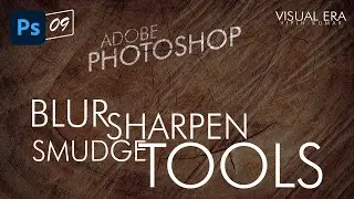 Learn Blur, Sharpen, Smudge Tools in Photoshop | Day-9 | Adobe Photoshop Beginner Tutorials | Hindi