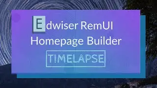 Timelapse Video Of A Stunning Moodle Sitehome In Making | With Edwiser RemUI Homepage Builder