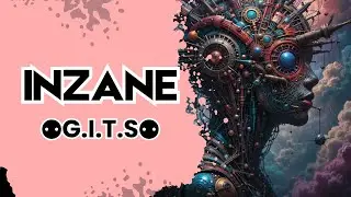 INZANE| By ⚉G.I.T.S⚉ | Genres | Idm, Experimental, Trap