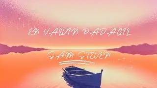 En Valvin Padagil||@sam_steven_pastor|| official lyric video|| SAM STEVEN