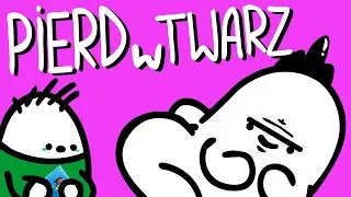 PIERD W TWARZ