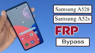 Samsung a52s 5g ( a528B) FRP  Bypass Unlock tool.samsung a52s frp unlock tool